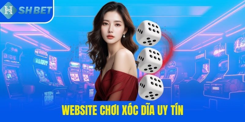 Website chơi xóc dĩa uy tín