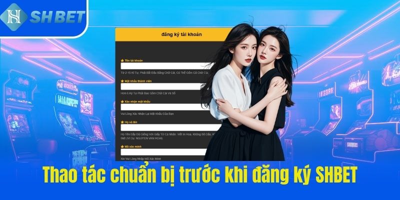 Thao tác chuẩn bị trước khi đăng ký SHBET