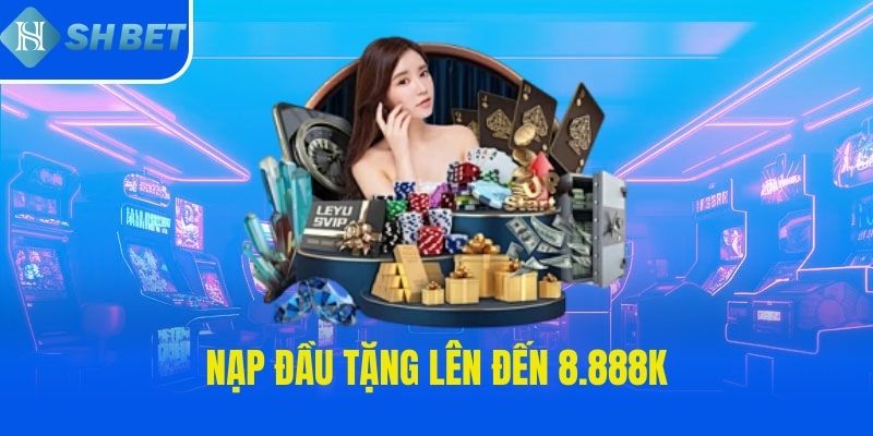 Nạp đầu tặng lên đến 8.888k