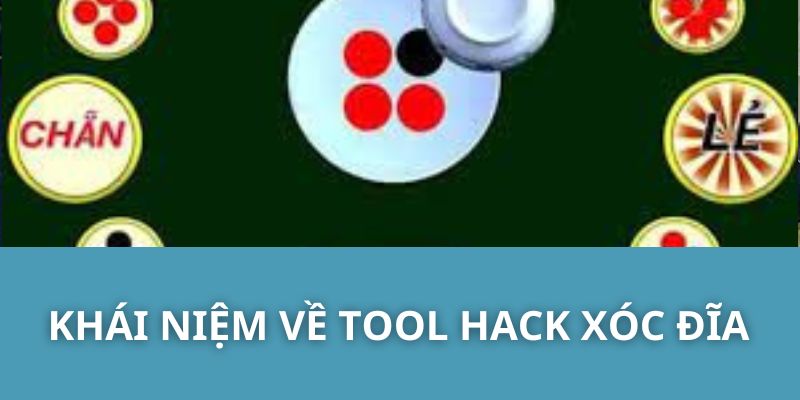 Khái Niệm Về Tool Hack Xóc Đĩa