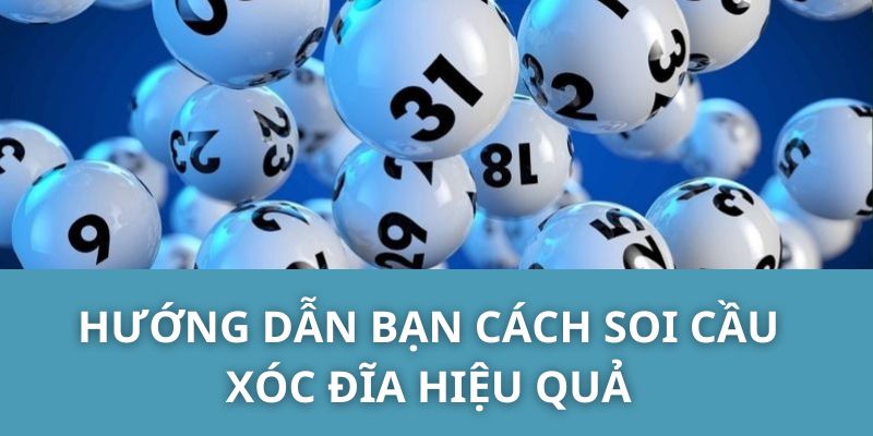 Hướng Dẫn Bạn Cách Soi Cầu Xóc Đĩa Hiệu Quả