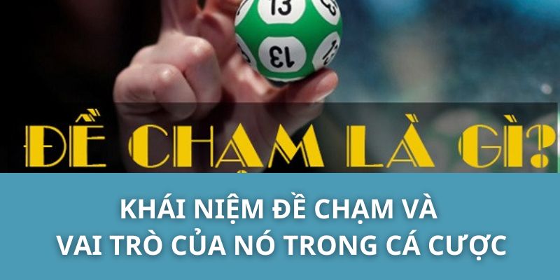 Khái niệm đề chạm và vai trò của nó trong cá cược